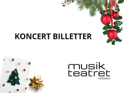 TTH Julekalender 2022 - Låge nr. 23 - Billetter til to koncertoplevelser i Musikteatret Holstebro