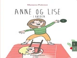 Illustration af bogomslag: En smilende pige står med udstrakte arme på ryggen af et andet barn, begge på en rødstribet flade. Titlen lyder Anne og Lise - i højden af Marianne Pedersen.