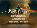 Plakat til koncerten »Momentary Dark Side« med Scandinavian Pink Floyd Project den 13. november 2026 på Musikteatret Holstebro, med en grafik af en måne, et prisme og en regnbue i baggrunden.