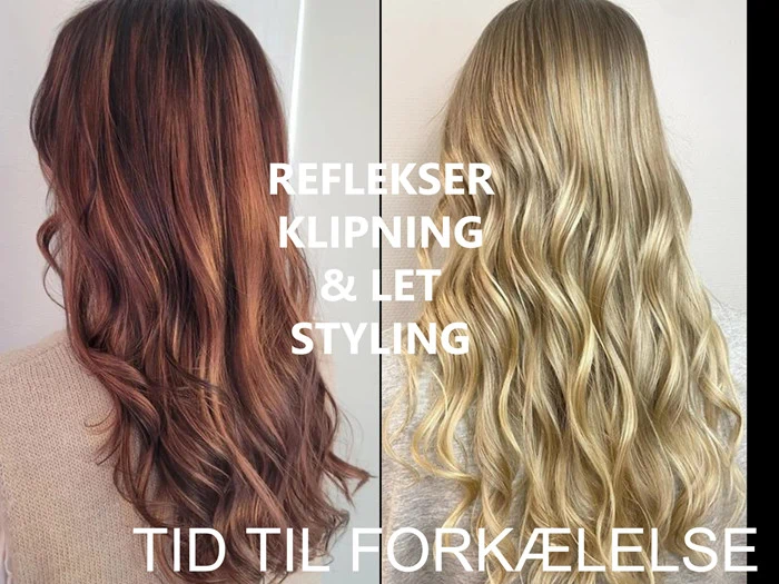 Billeder af langt, bølget hår side om side: til venstre i varm brun med striber, til højre i blond. Dansk tekst: "Lyse striber, klipning & let styling. Tid til forkælelse.".